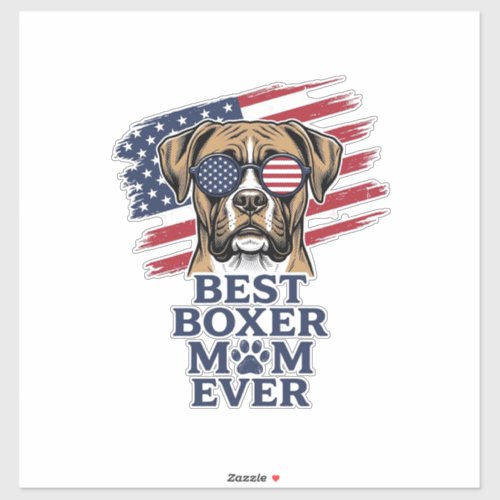 Best Boxer Mom Ever Patriotic Dog Shirt Design_1 Sticker