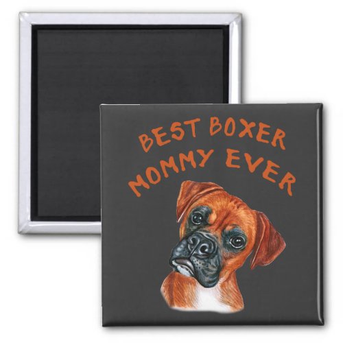 Best Boxer mommy ever Magnet