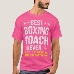 Best Boxing Coach Ever Funny Boxing Coach Humor Bo T-Shirt