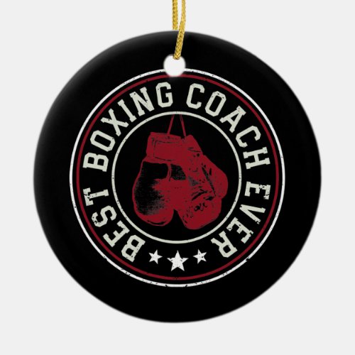 Best Boxing Coach Ever Funny Coaching Boxer Ceramic Ornament