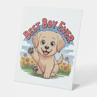 Best Boy Ever Pedestal Sign