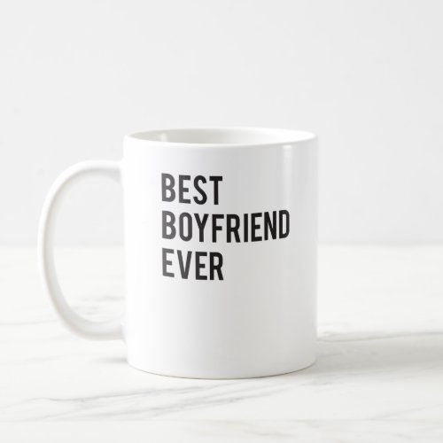Best Boyfriend Ever  Funny Dating Shirt Coffee Mug