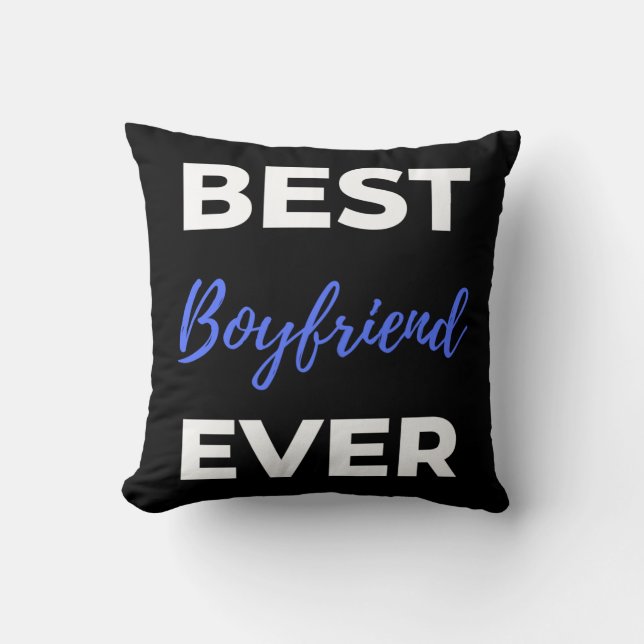 Best Boyfriend Ever Throw Pillow (Front)