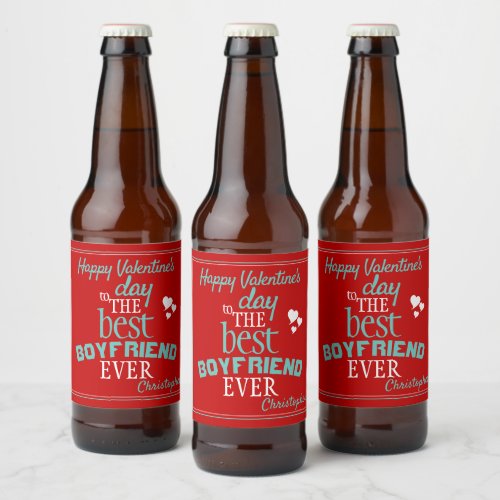 Best Boyfriend Ever Valentines Day Red Beer Bottle Label