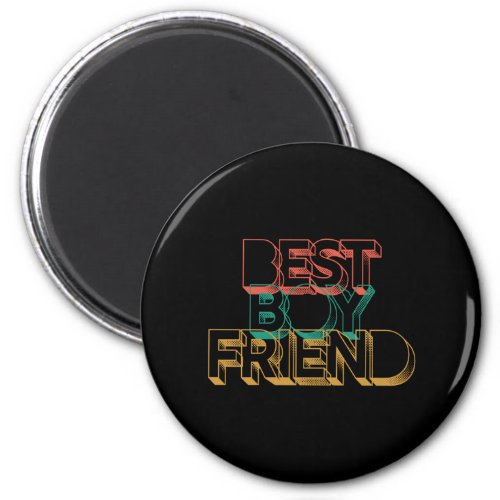 Best Boyfriend Graphic Novelty Cute Love T_shirt Magnet