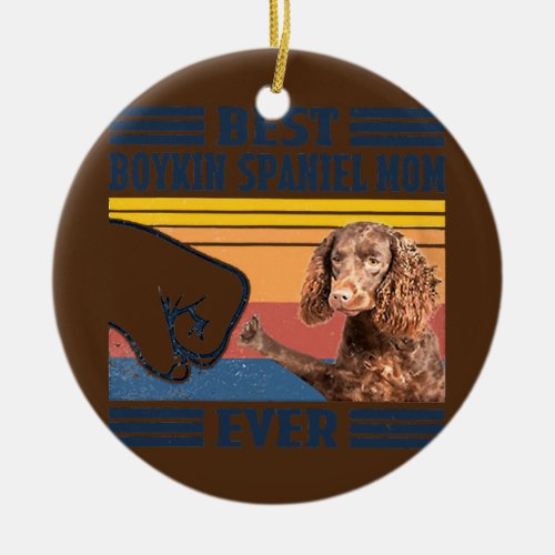 Best Boykin Spaniel Mom Ever Funny Dog Mom Ceramic Ornament