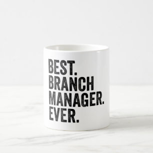 Best. Branch Manager. Ever. Coffee Mug