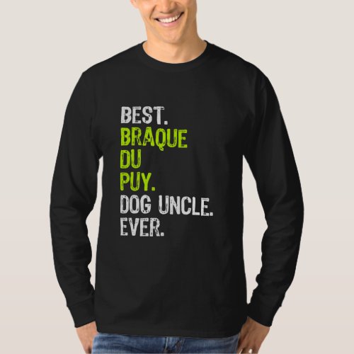 Best Braque Du Puy Dog Uncle Ever  T_Shirt