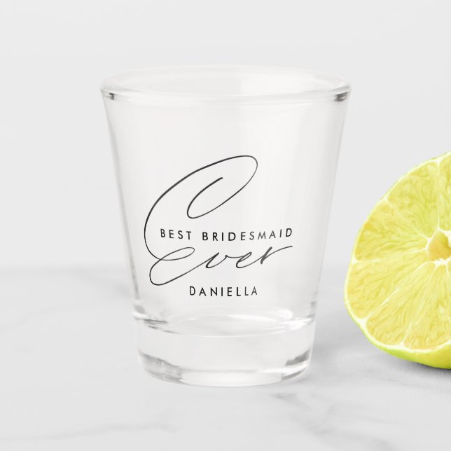 Best Bridesmaid Ever Minimalist Personalized Shot Glass (Front)
