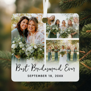 Best Bridesmaid Ever Photo Christmas Metal Ornament