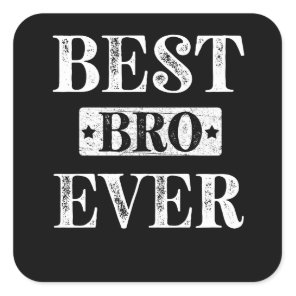 Best Bro Brother Ever Square Sticker