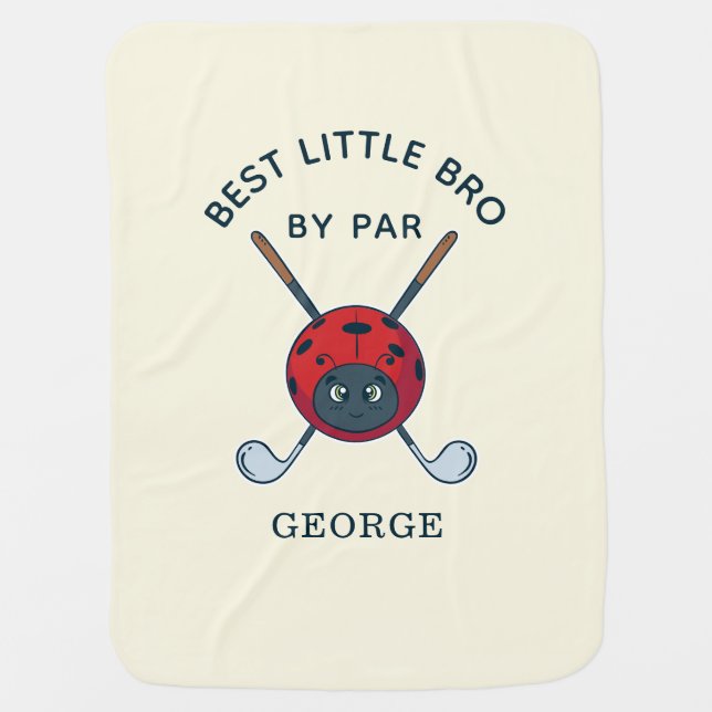 Best Brother  By Par Baby Shower  Golfing Bug Baby Blanket (Front)