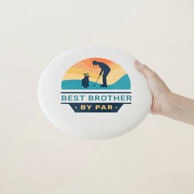 Best Brother By Par Retro Fathers Day Golf Lover Wham-O Frisbee (In Hand)