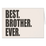 Best. Brother. Ever. Best. Brother. Ever.