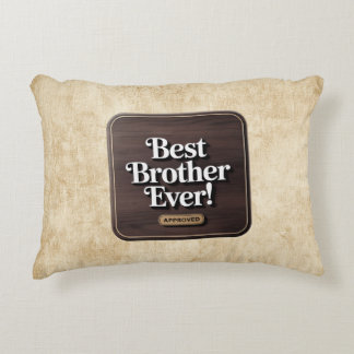 Best Brother Ever, Approved Text Design Accent Pillow