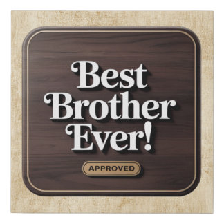 Best Brother Ever, Approved Text Design Faux Canvas Print