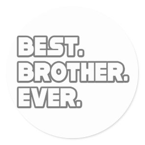 Best Brother Ever Classic Round Sticker