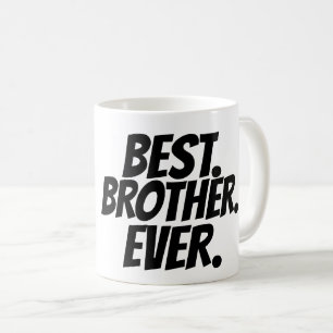 BEST BROTHER EVER Coffee Mugs