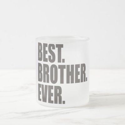 Best. Brother. Ever. Frosted Glass Coffee Mug