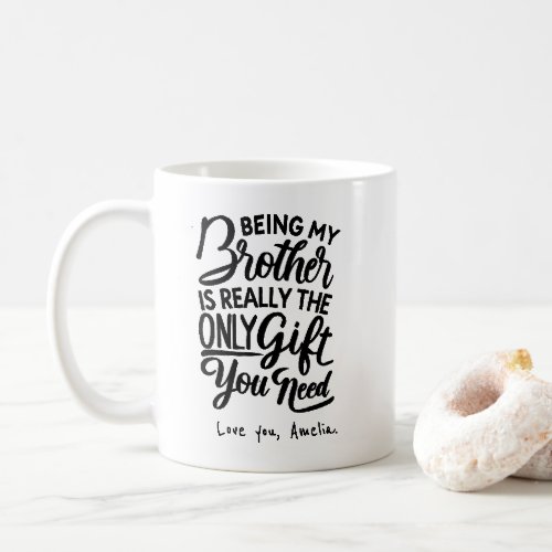 Best Brother Ever  funny brother  in law gift  Co Coffee Mug