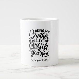 Best Brother Ever   funny brother  in law gift  Giant Coffee Mug