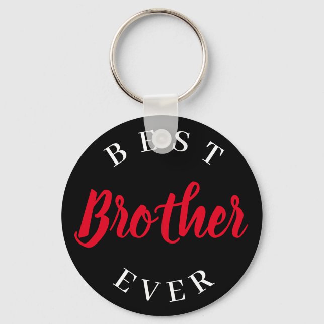Best Brother Ever, gift for brother   Keychain (Front)