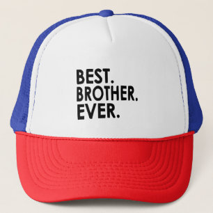 Best Brother Ever Gift For Brother Siblings  Trucker Hat
