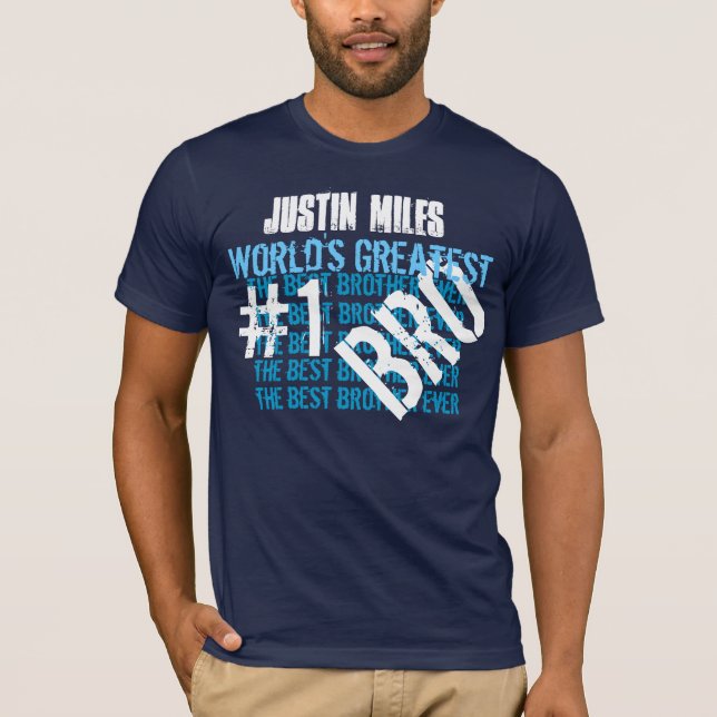 Best Brother Ever Greatest Brother  Custom Name 11 T-Shirt (Front)