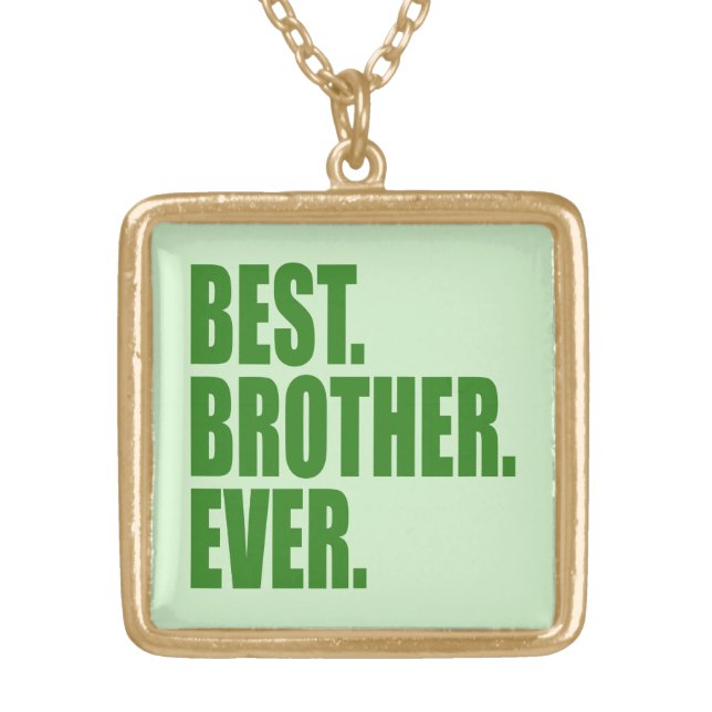 Best. Brother. Ever. (green) Gold Plated Necklace (Front)