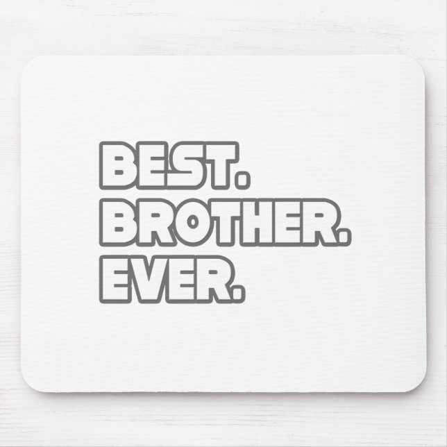 Best Brother Ever Mouse Pad (Front)