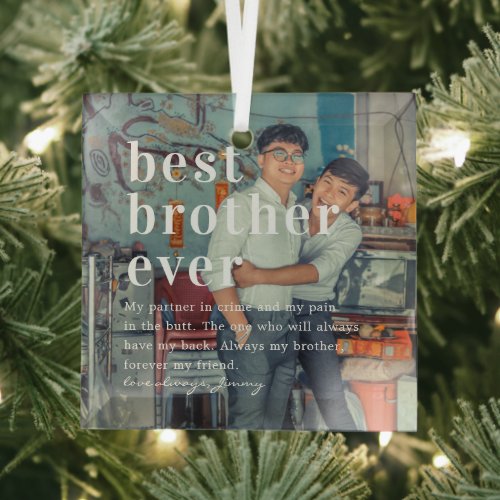 Best Brother Ever  Quote  Photo Gift  Glass Ornament