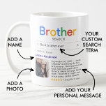 Best Brother Ever Search Results Photo & Message Coffee Mug<br><div class="desc">This fun and heartfelt mug gift is the perfect way to celebrate the best brother ever. Styled to resemble a search engine result, it humorously declares your brother as the world's best, complete with a personal message and custom photo for a special touch. The bright, colorful design adds a playful...</div>