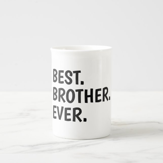 Best Brother Ever Shirt, Siblings Bone China Mug (Front)