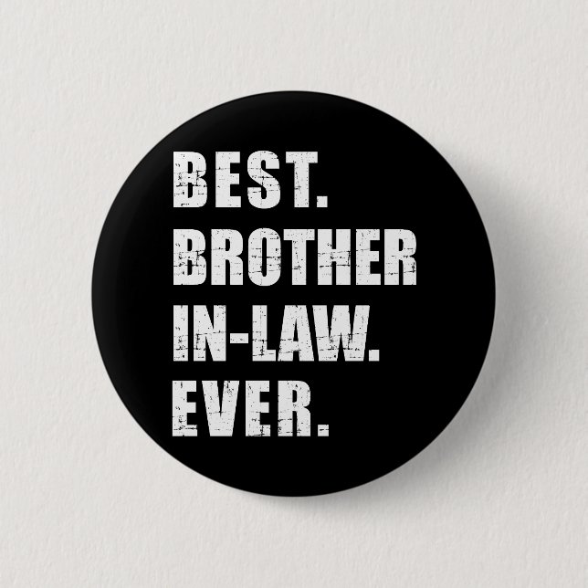 Best brother-in-law ever button (Front)