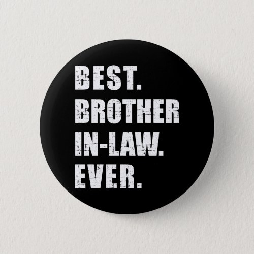 Best brother_in_law ever button
