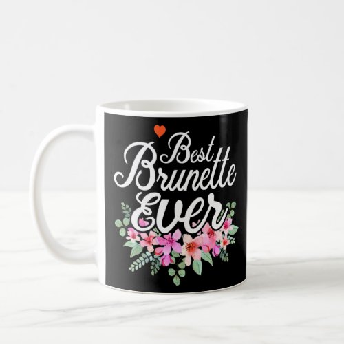 Best Brunette Ever Queen Lady Cool For Afro Americ Coffee Mug
