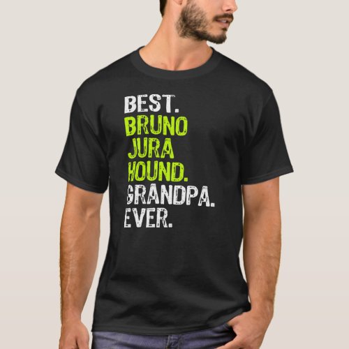 Best Bruno Jura Hound Grandpa Ever Dog Lover  T_Shirt