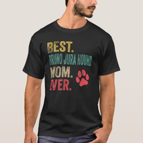 Best Bruno Jura Hound Mom ever Vintage Mother Dog T_Shirt