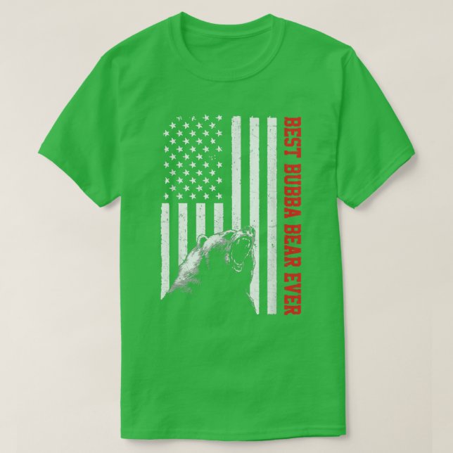 Best Bubba Bear Ever USA American Flag Father's Da T-Shirt (Design Front)
