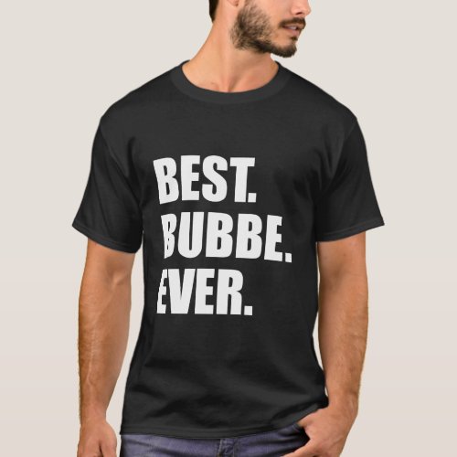 Best Bubbe Ever Yiddish Jewish Grandmother T_Shirt