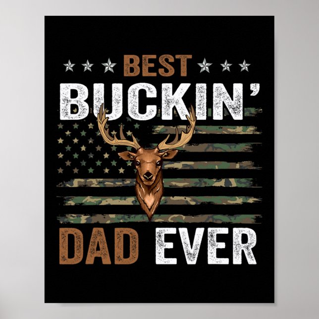 Best Buckin' Dad Ever Camo Flag Apparel For Daddy  Poster (Front)