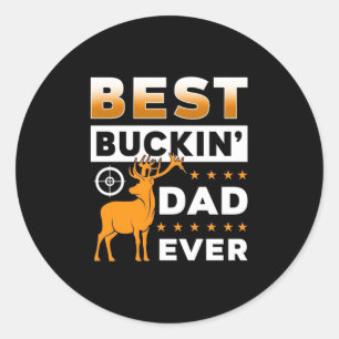 Best Buckin Dad Ever Classic Round Sticker
