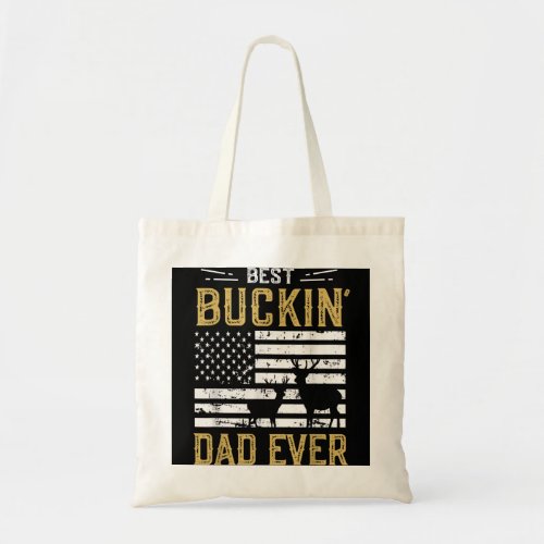 Best Buckin Dad Ever Funny Gift Deer Hunter Cool H Tote Bag