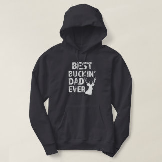 Best Buckin' Dad Ever funny hunter hoodie