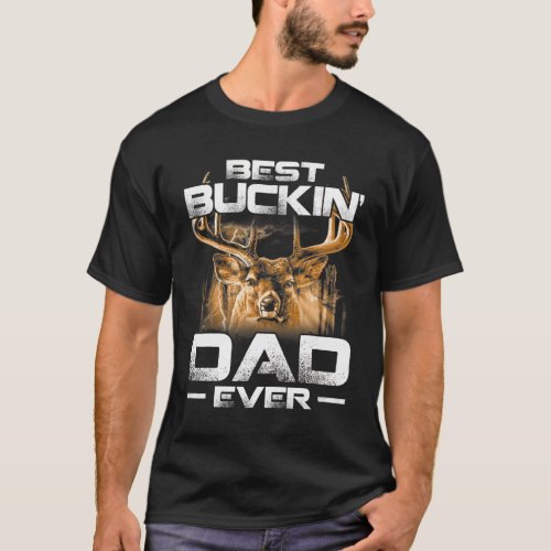 Best Buckin Dad Ever Shirt Deer Hunting Bucking F