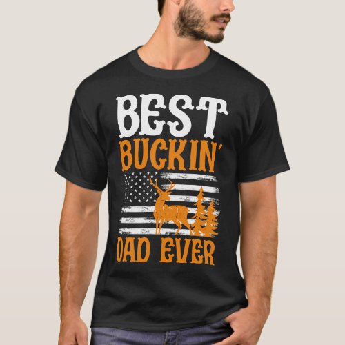 Best Buckin Dad ever  T_Shirt