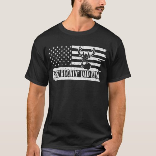 Best Buckin' Dad Ever USA Flag Deer Hunting T-Shirt - Great USA American Flag Best Bucking Dad Ever Gift T-Shirt from sons, daughters, kids, to your dad, boyfriend,or husband, Wear this to recognized your cool and sweet father or grandfather!