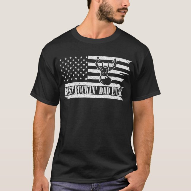 Best Buckin' Dad Ever USA Flag Deer Hunting T-Shirt (Front)