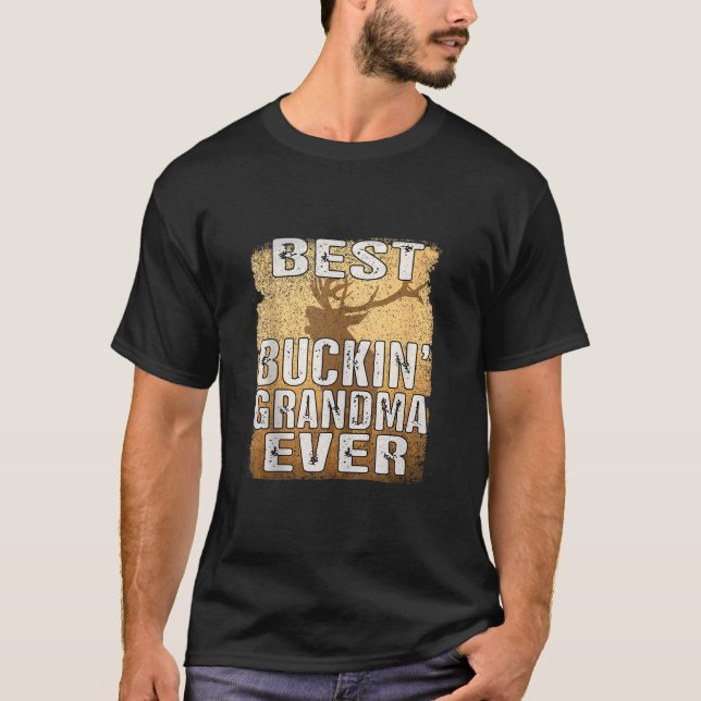 Best Buckin Grandma Ever Shirt Deer Hunting Buckin (Front)