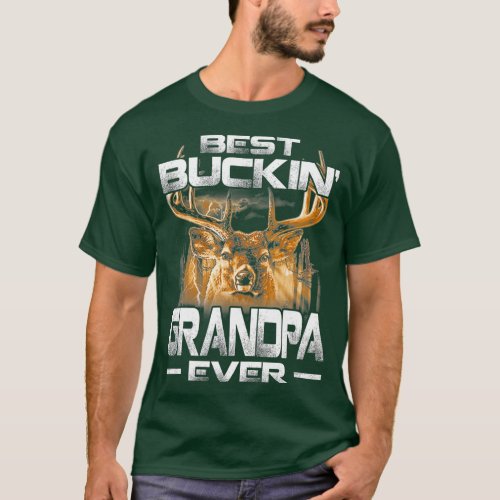 Best Buckin Grandpa Ever  Deer Hunting Bucking Fat T_Shirt